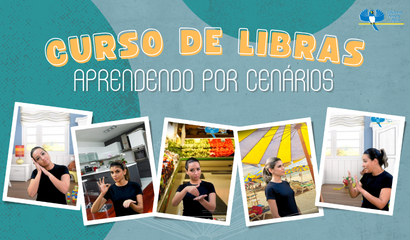 CURSO DE LIBRAS: APRENDENDO POR CENÁRIOS